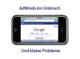 AdWords im Umbruch: Neue Erweiterungen und bekannte Probleme