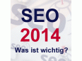 SEO 2014 - Was ist wichtig?